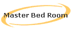 Master Bed Room